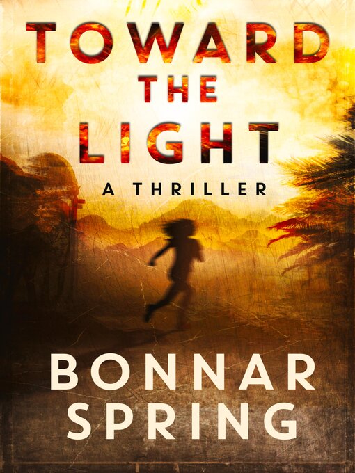 Title details for Toward the Light by Bonnar Spring - Available